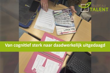 Van cognitief sterk naar daadwerkelijk uitgedaagd