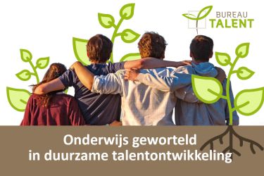 Nieuwsbrief: onderwijs geworteld in duurzame talentontwikkeling